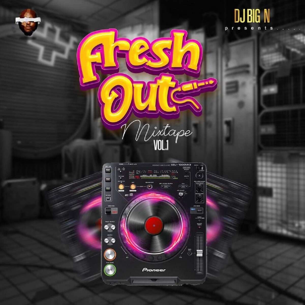 Dj Big N Fresh Out Mixtape Vol. 1