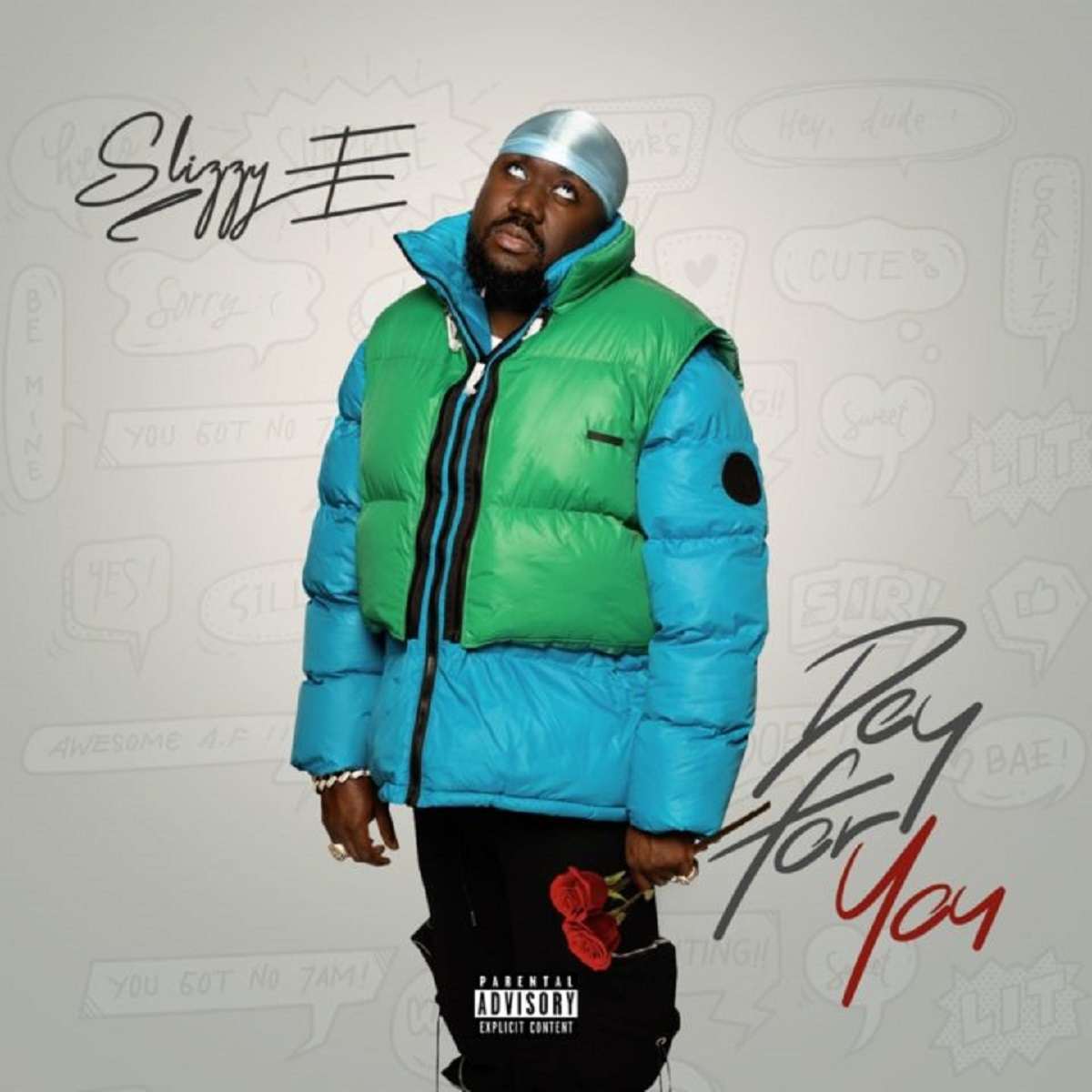 Slizzy E Dey For You