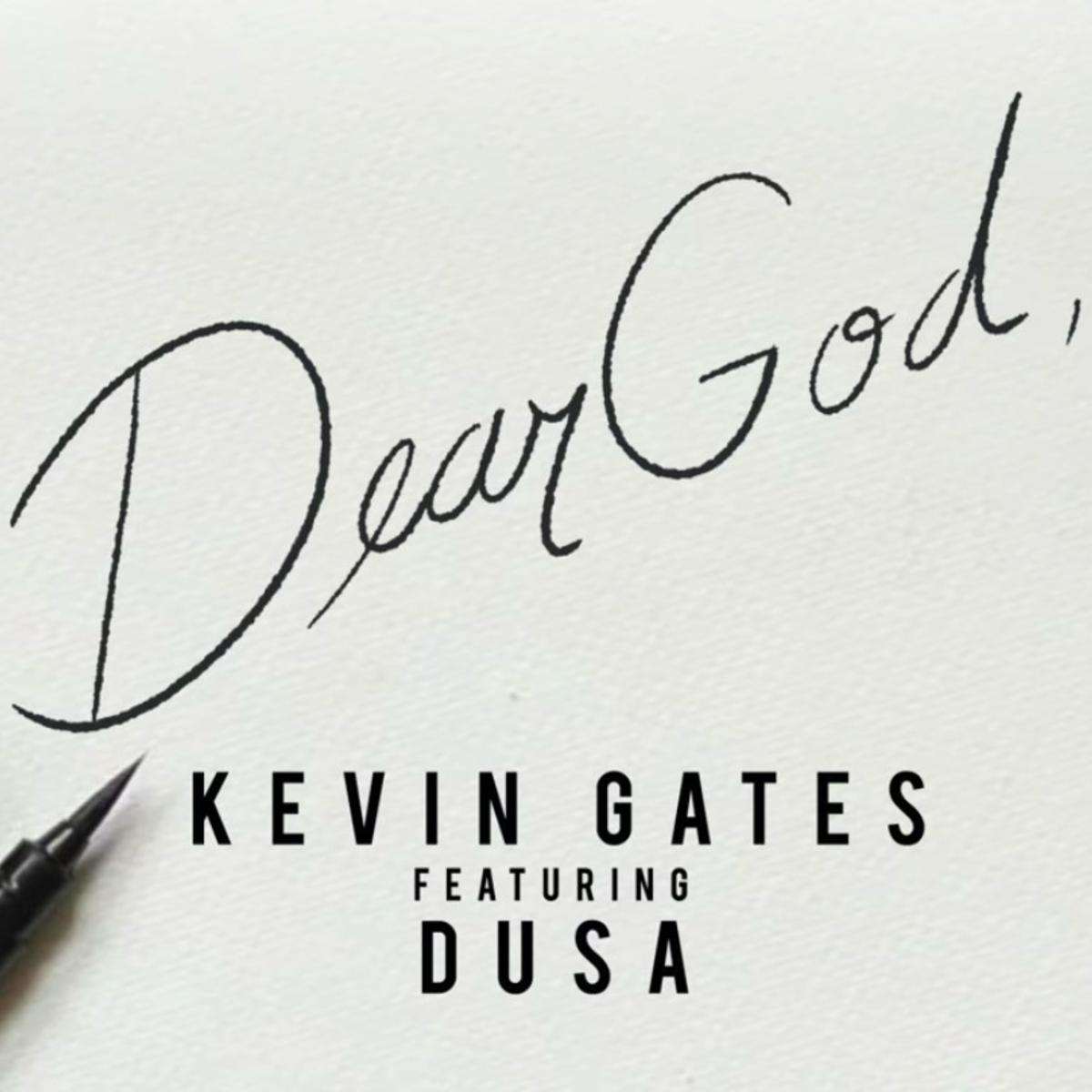 Kevin Gates Dear God