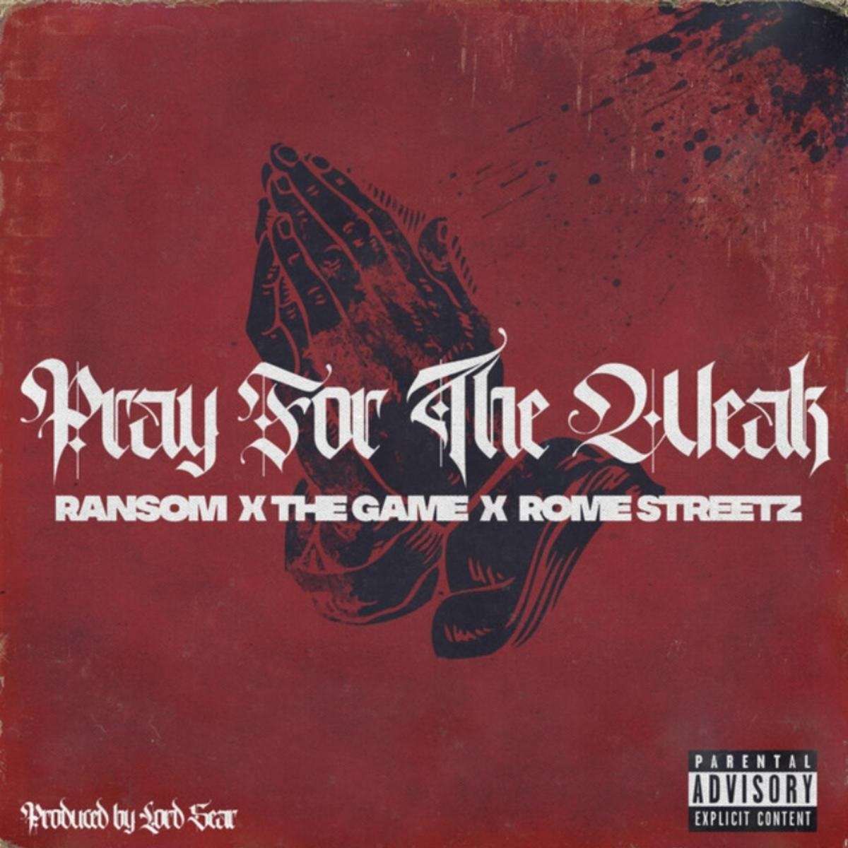 Ransom & Rome Streetz Pray For The Weak