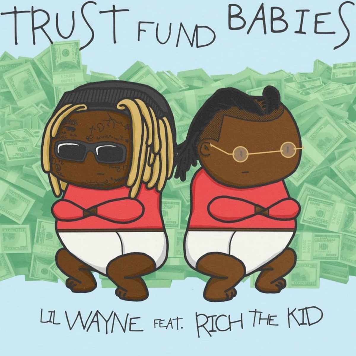 Lil Wayne & Rich The Kid Trust Fund