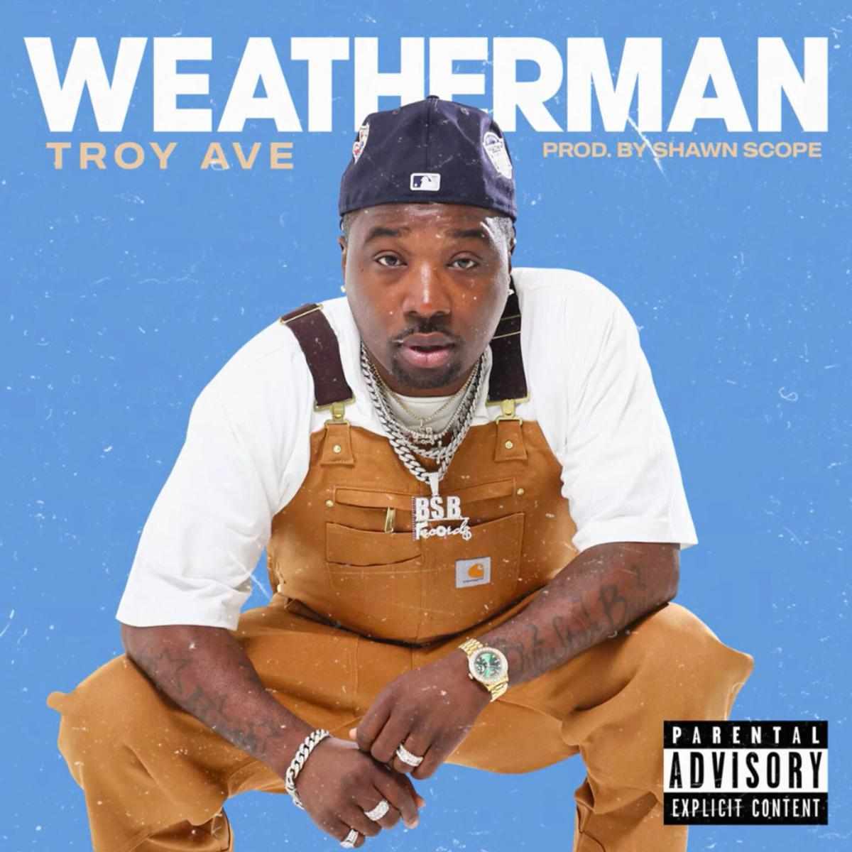 Troy Ave The Weatherman