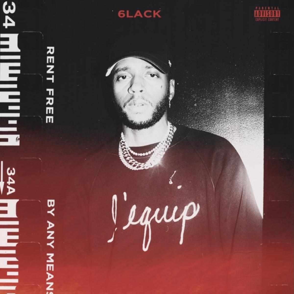6lack Rent Free By Any Means
