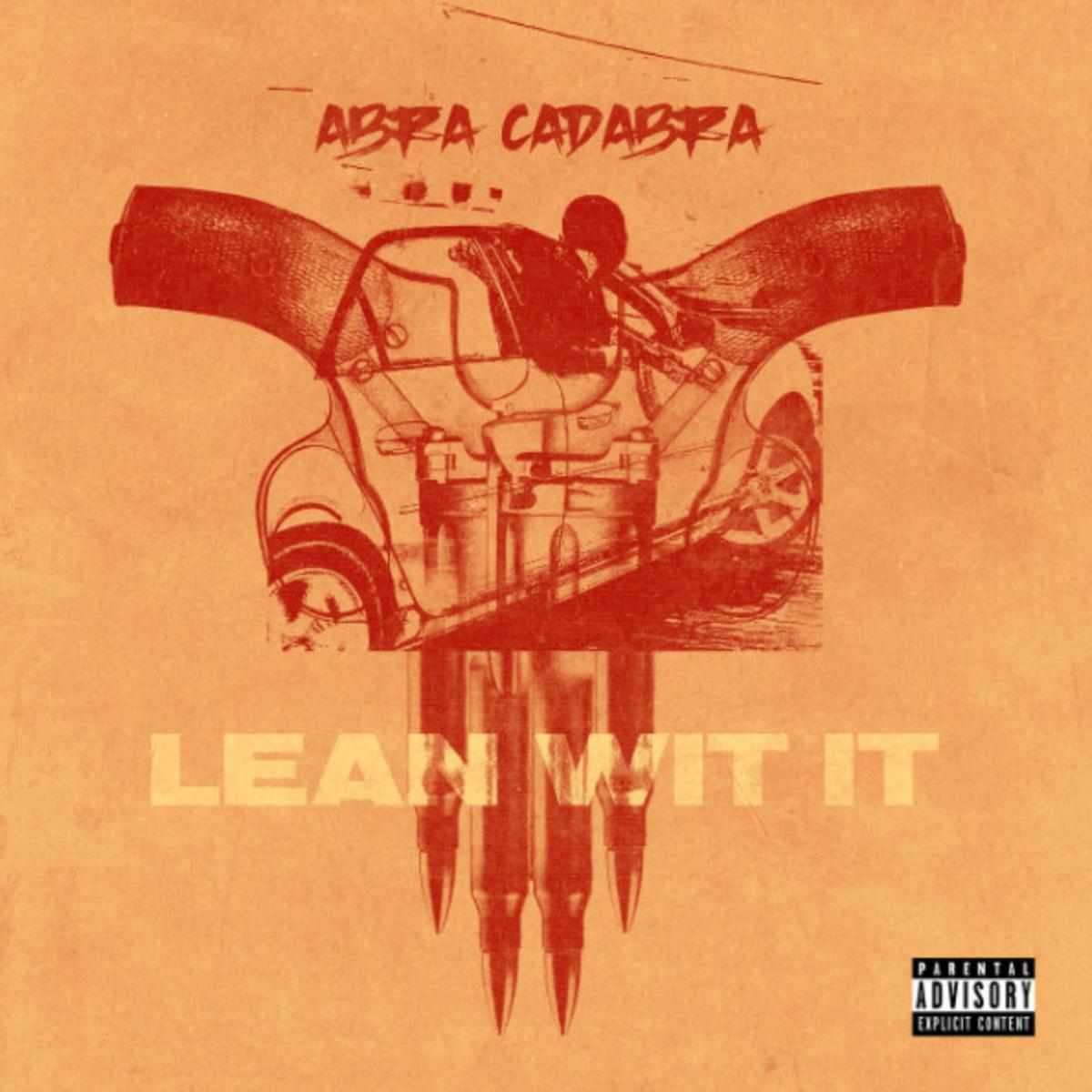 Abra Cadabra Lean Wit It