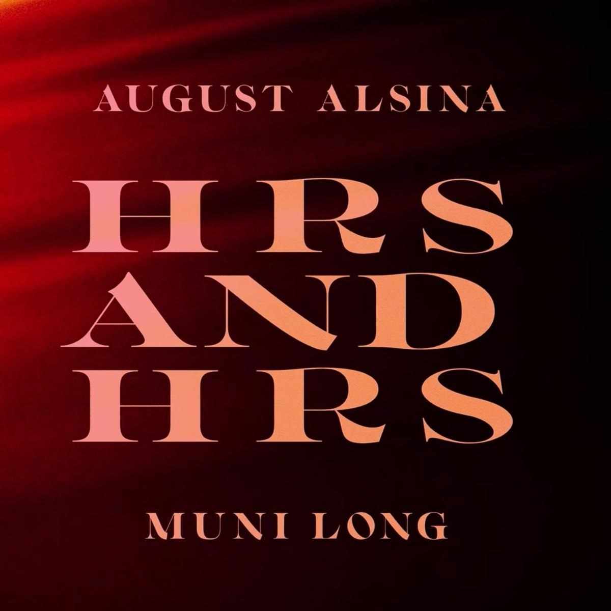 Muni Long & August Alsina Hrs And Hrs