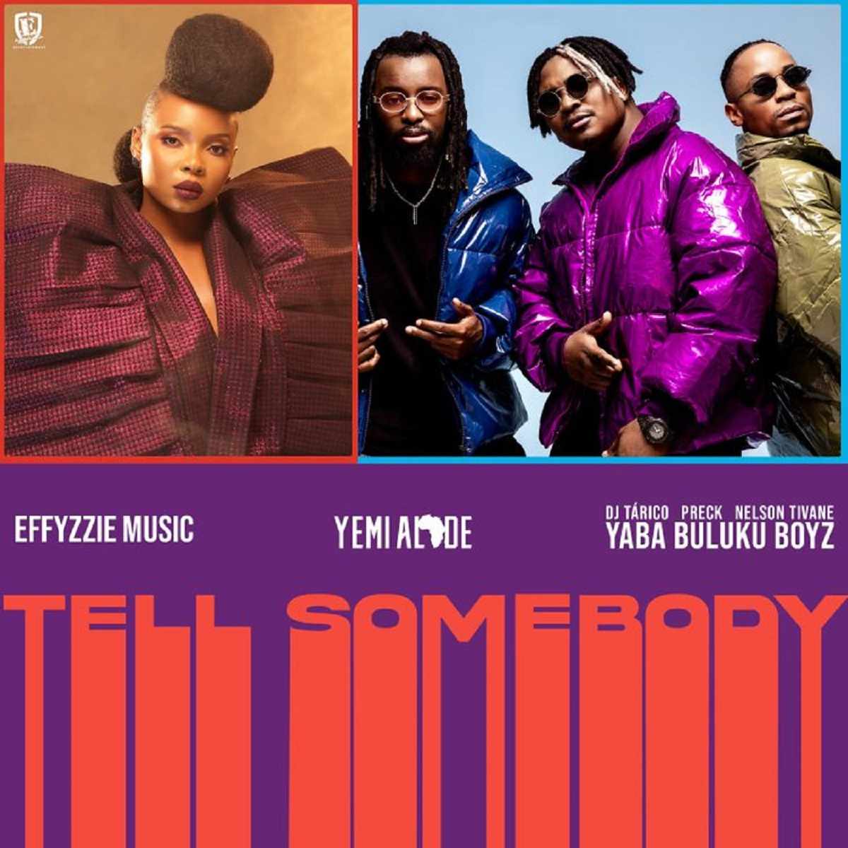 Yemi Alade, Effyzzie Music & Yaba Buluku Boyz Tell Somebody