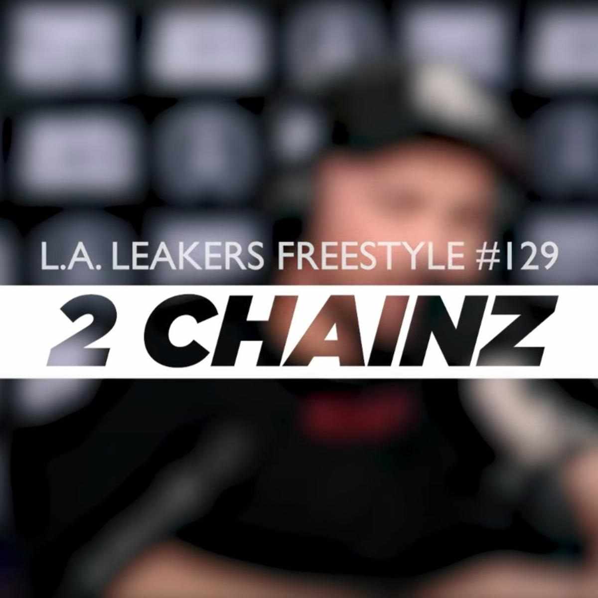 2 Chainz L.a. Leakers Freestyle #129