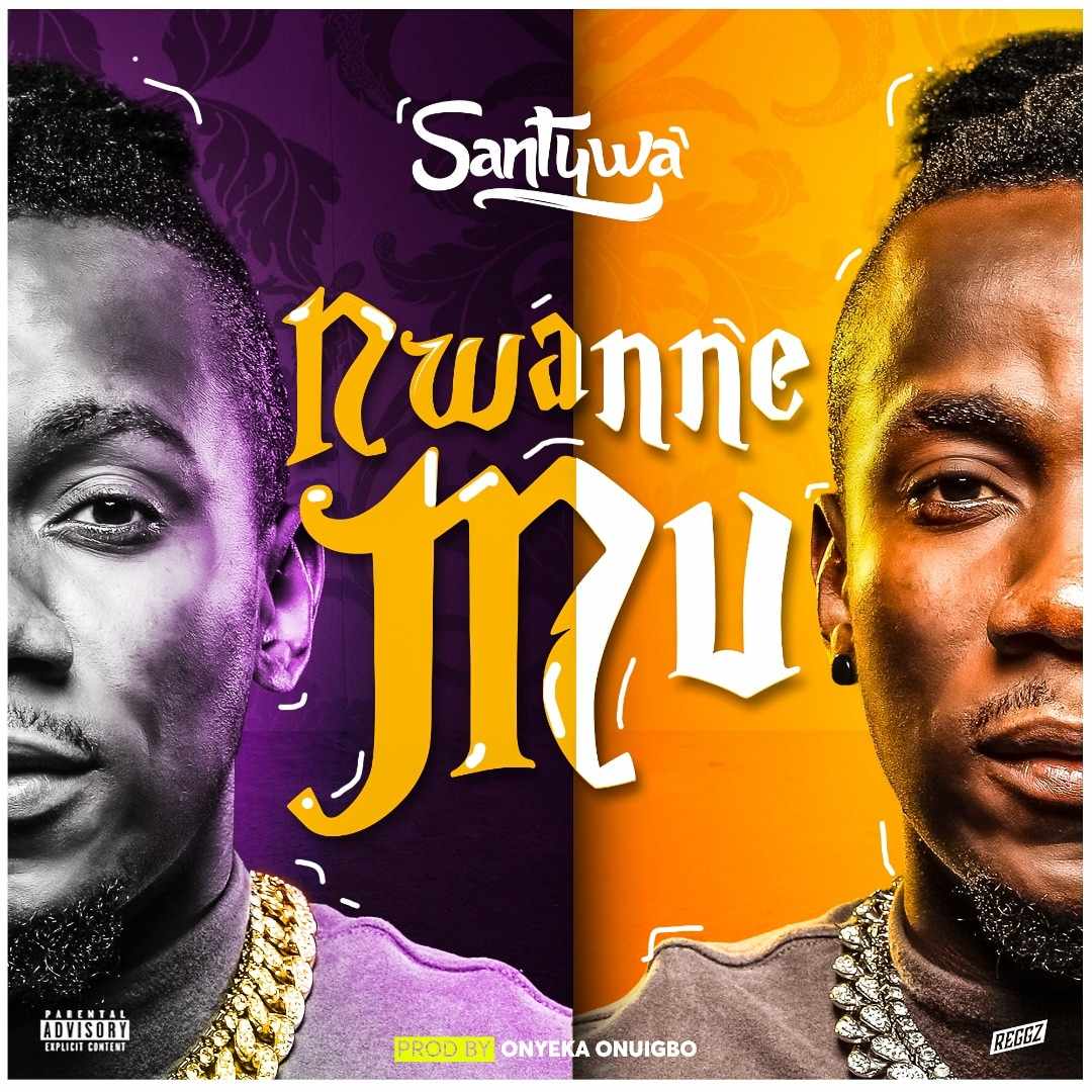 Santywa - Nwanne Mu