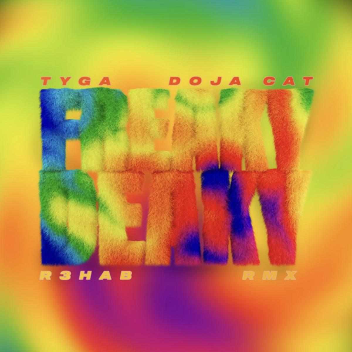 Tyga, Doja Cat & R3hab Freaky Deaky (r3hab Remix)