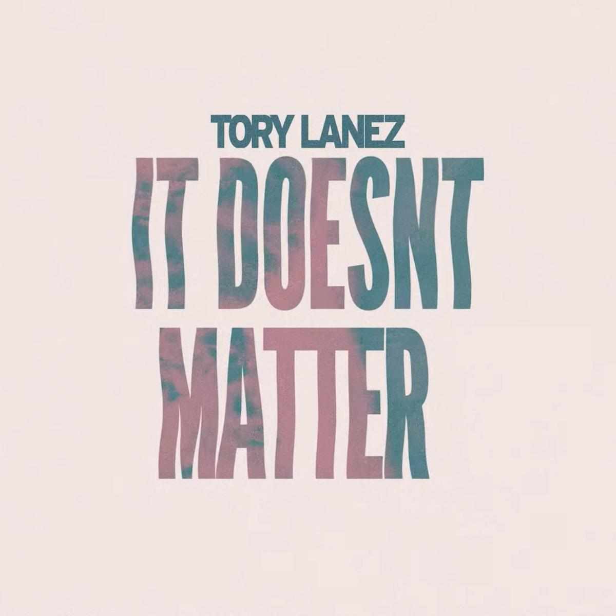 Tory Lanez It Doesn't Matter