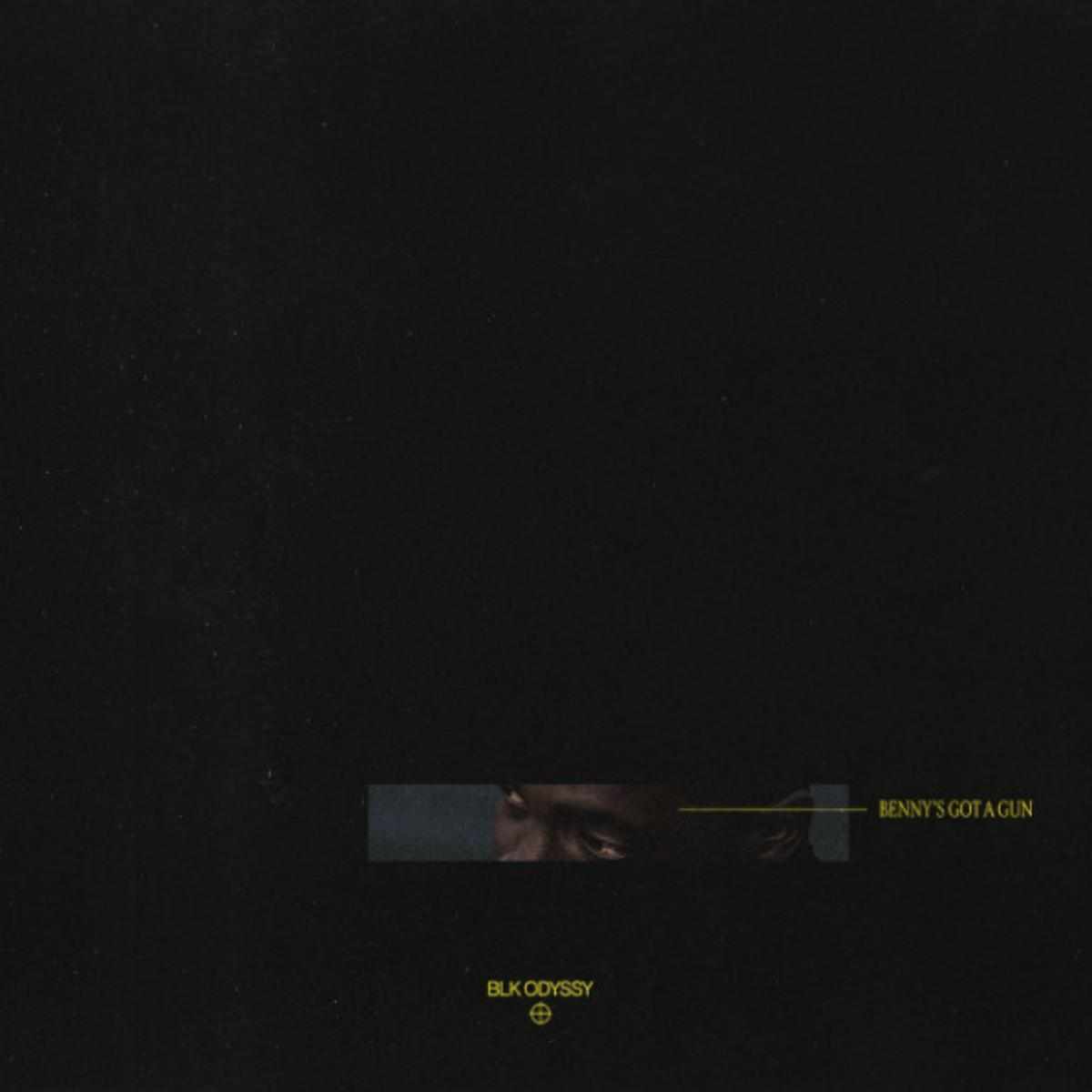 Blk Odyssy Benny's Got A Gun