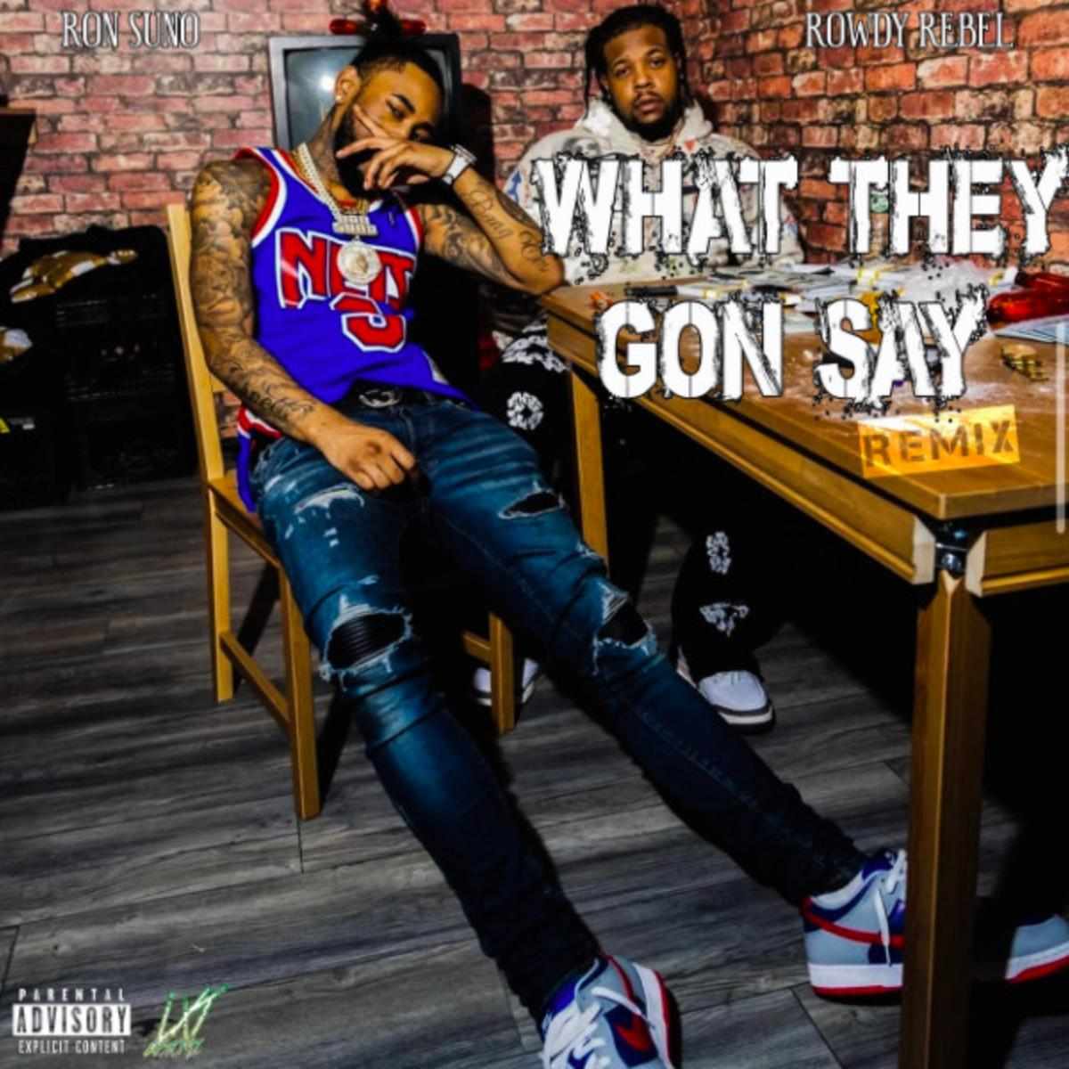 Ron Suno What They Gon Say (remix)