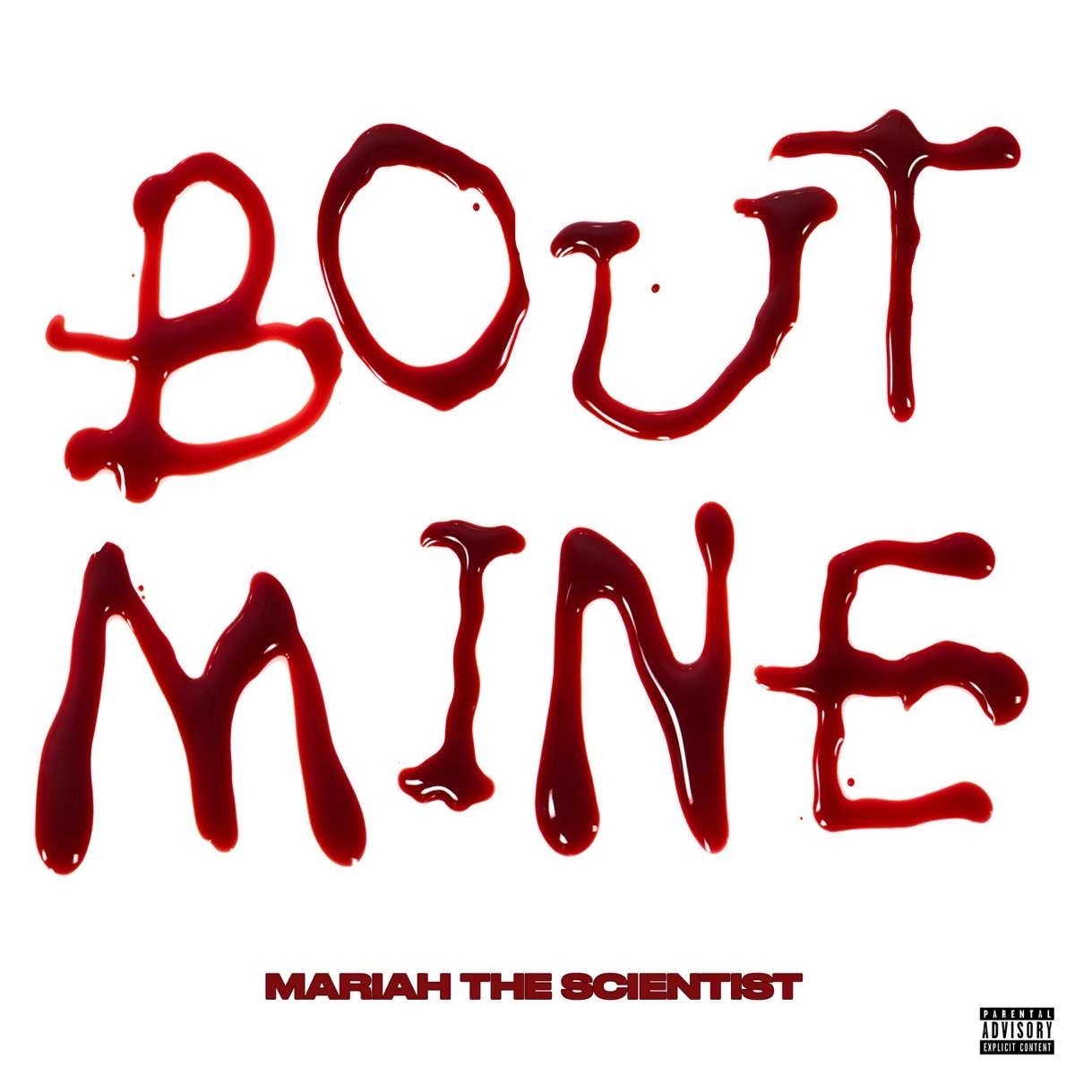 Mariah The Scientist Bout Mine