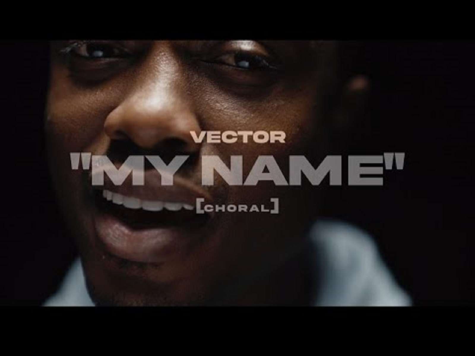 Vector My Name (choral Version) (video)