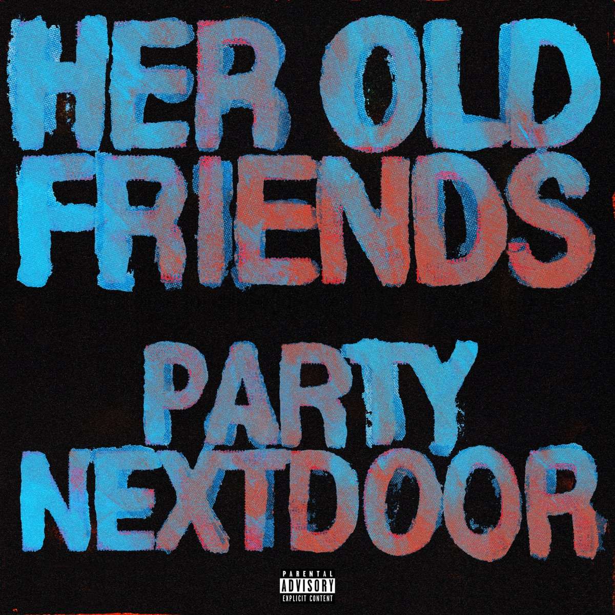 Partynextdoor Her Old Friends
