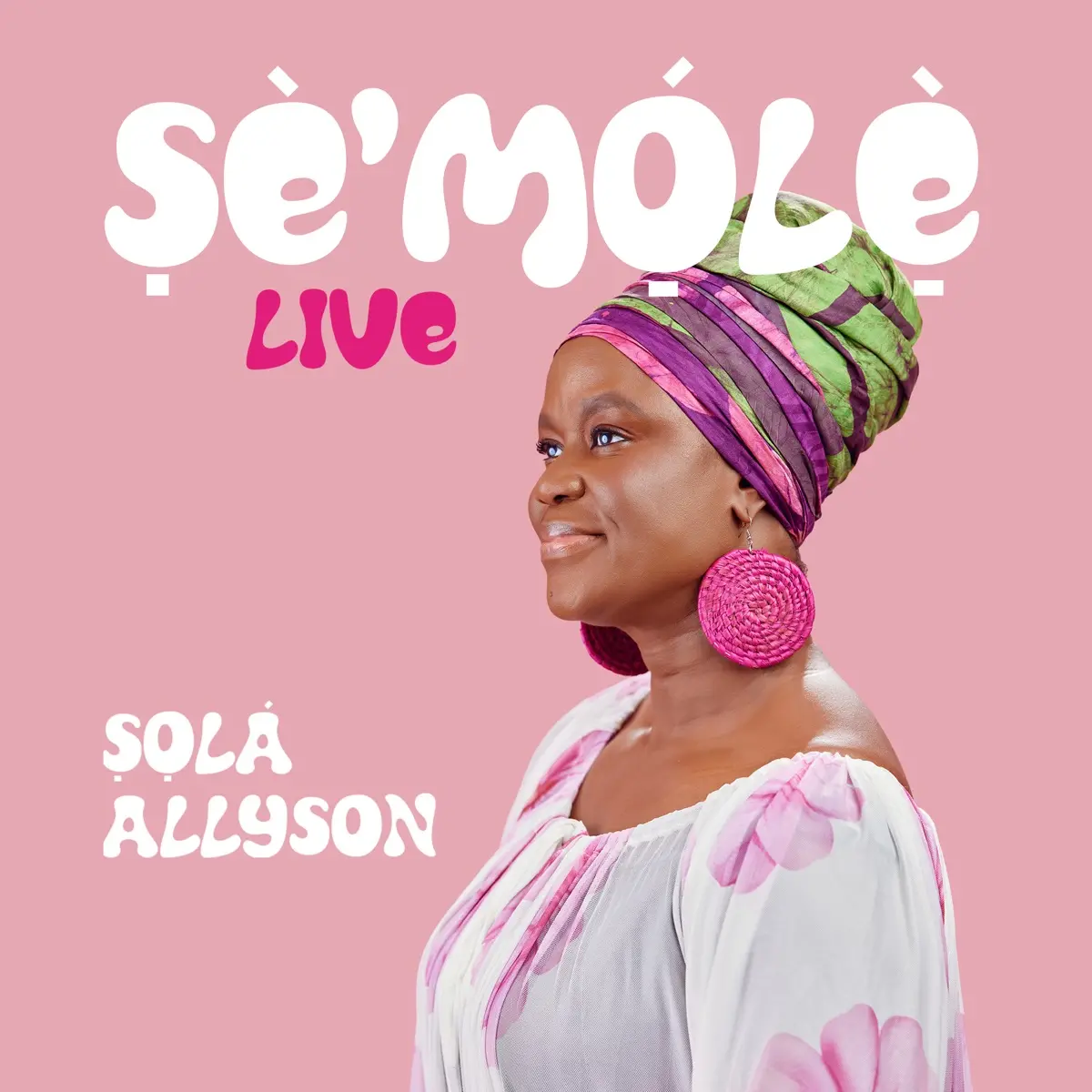 sola allyson ṣè'mọ́lẹ̀ (live)