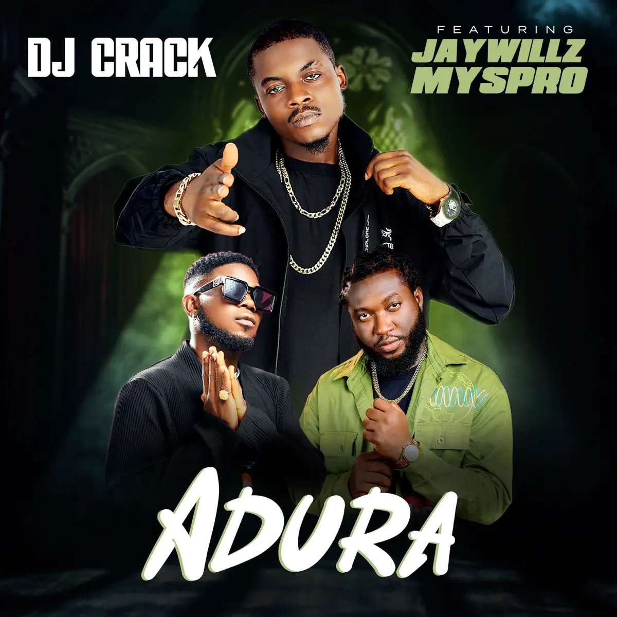 dj crack, myspro, jaywillz adura